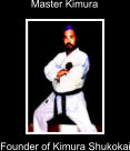 Master Kimura Founder of Kimura Shukokai